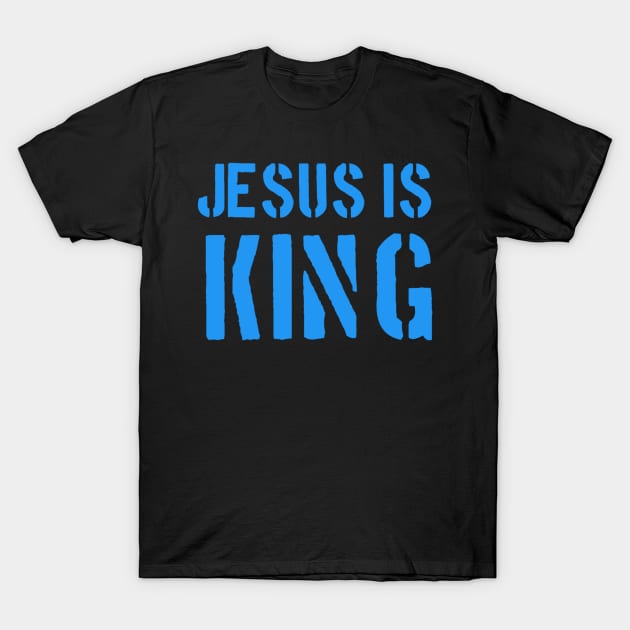 Jesus Is King - Christian Faith T-Shirt by Christian Faith